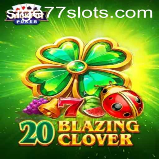 Exploring 20BlazingClover: A Thrilling Journey in Modern Gaming