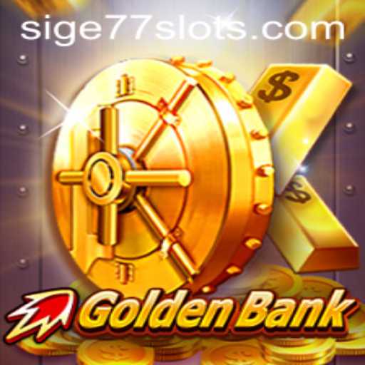 Exploring the Intricate World of GoldenBank and the Exciting Role of SIGE77